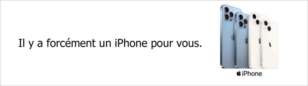 Il y a forcément un iPhone pour vous.